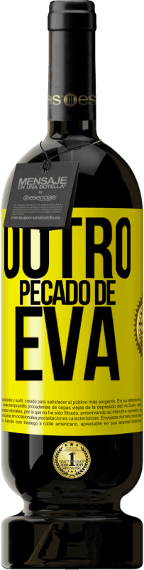 49,95 € Envio grátis | Vinho tinto Edição Premium MBS® Reserva Outro pecado de Eva Etiqueta Amarela. Etiqueta personalizável Reserva 12 Meses Colheita 2014 Tempranillo