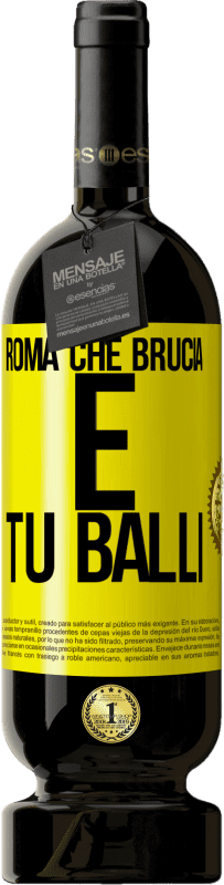 «Roma che brucia e tu balli» Edizione Premium MBS® Riserva