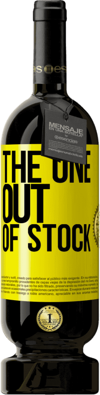 49,95 € | 红酒 高级版 MBS® 预订 The one out of stock 黄色标签. 可自定义的标签 预订 12 个月 收成 2014 Tempranillo