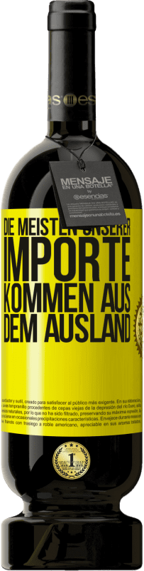 49,95 € | Rotwein Premium Ausgabe MBS® Reserve Die meisten unserer Importe kommen aus dem Ausland Gelbes Etikett. Anpassbares Etikett Reserve 12 Monate Ernte 2016 Tempranillo