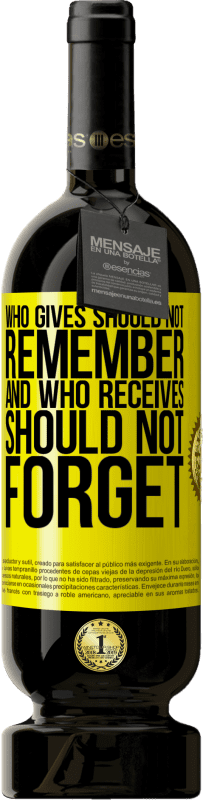 49,95 € 送料無料 | 赤ワイン プレミアム版 MBS® 予約する 与える人は覚えてはならず、受け取る人は忘れてはならない 黄色のラベル. カスタマイズ可能なラベル 予約する 12 月 収穫 2016 Tempranillo