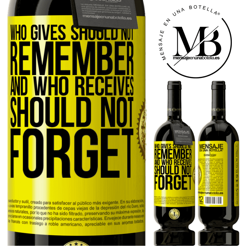 29,95 € Free Shipping | Red Wine Premium Edition MBS® Reserva Who gives should not remember, and who receives, should not forget Yellow Label. Customizable label Reserva 12 Months Harvest 2014 Tempranillo