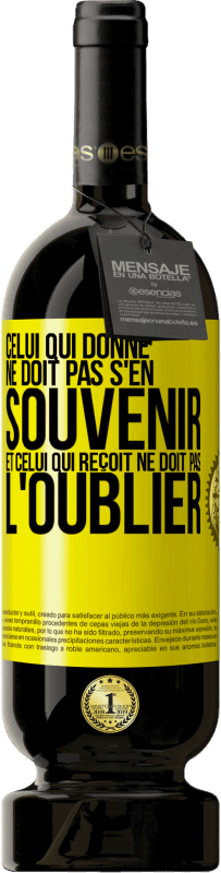Envoi gratuit | Vin rouge Édition Premium MBS® Réserve Celui qui donne ne doit pas s'en souvenir et celui qui reçoit ne doit pas l'oublier Étiquette Jaune. Étiquette personnalisable Réserve 12 Mois Récolte 2016 Tempranillo