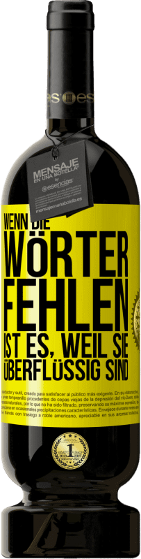 49,95 € Kostenloser Versand | Rotwein Premium Ausgabe MBS® Reserve Wenn die Wörter fehlen, ist es, weil sie überflüssig sind Gelbes Etikett. Anpassbares Etikett Reserve 12 Monate Ernte 2015 Tempranillo