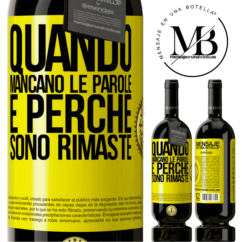 49,95 € Spedizione Gratuita | Vino rosso Edizione Premium MBS® Riserva Quando mancano le parole, è perché sono rimaste Etichetta Gialla. Etichetta personalizzabile Riserva 12 Mesi Raccogliere 2014 Tempranillo