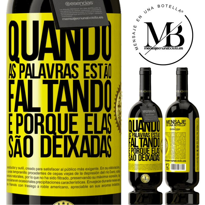 49,95 € Envio grátis | Vinho tinto Edição Premium MBS® Reserva Quando as palavras estão faltando, é porque elas são deixadas Etiqueta Amarela. Etiqueta personalizável Reserva 12 Meses Colheita 2014 Tempranillo