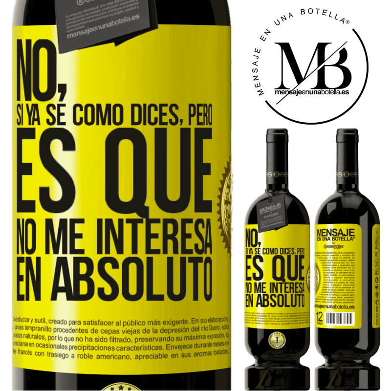 39,95 € Envoi gratuit | Vin rouge Édition Premium MBS® Reserva Non, si je sais déjà comment tu dis, mais je m'en fiche du tout Étiquette Jaune. Étiquette personnalisable Reserva 12 Mois Récolte 2015 Tempranillo