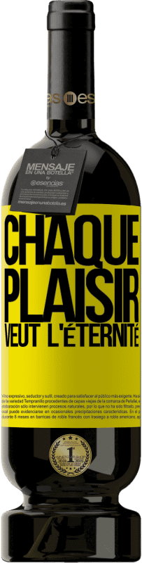 49,95 € | Vin rouge Édition Premium MBS® Réserve Chaque plaisir veut l'éternité Étiquette Jaune. Étiquette personnalisable Réserve 12 Mois Récolte 2015 Tempranillo