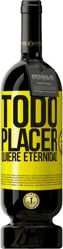 49,95 € | Vino Tinto Edición Premium MBS® Reserva Todo placer quiere eternidad Etiqueta Amarilla. Etiqueta personalizable Reserva 12 Meses Cosecha 2015 Tempranillo