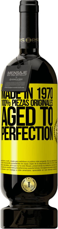 49,95 € | Vino Tinto Edición Premium MBS® Reserva Made in 1970, 100% piezas originales. Aged to perfection Etiqueta Amarilla. Etiqueta personalizable Reserva 12 Meses Cosecha 2014 Tempranillo