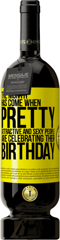 «可愛くて魅力的でセクシーな人々が誕生日を祝う月が来ました» プレミアム版 MBS® 予約する