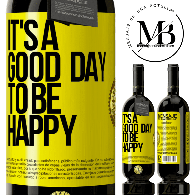 29,95 € Free Shipping | Red Wine Premium Edition MBS® Reserva It's a good day to be happy Yellow Label. Customizable label Reserva 12 Months Harvest 2014 Tempranillo