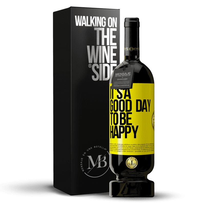 49,95 € Бесплатная доставка | Красное вино Premium Edition MBS® Бронировать It's a good day to be happy Желтая этикетка. Настраиваемая этикетка Бронировать 12 Месяцы Урожай 2016 Tempranillo