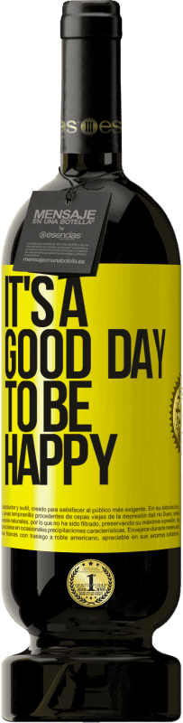«It's a good day to be happy» Premium Ausgabe MBS® Reserve