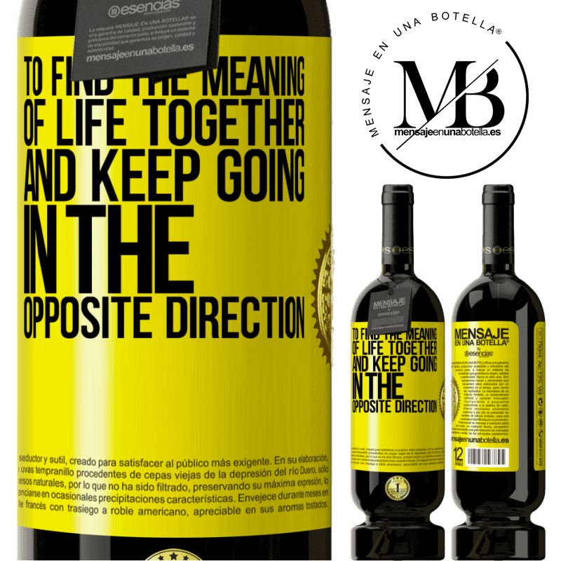 29,95 € Free Shipping | Red Wine Premium Edition MBS® Reserva To find the meaning of life together and keep going in the opposite direction Yellow Label. Customizable label Reserva 12 Months Harvest 2014 Tempranillo