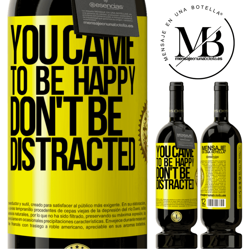 49,95 € Free Shipping | Red Wine Premium Edition MBS® Reserve You came to be happy, don't be distracted Yellow Label. Customizable label Reserve 12 Months Harvest 2015 Tempranillo