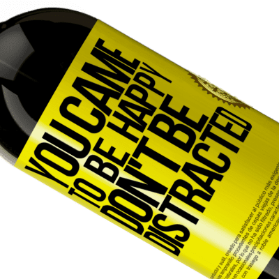 Unique & Personal Expressions. «You came to be happy, don't be distracted» Premium Edition MBS® Reserve