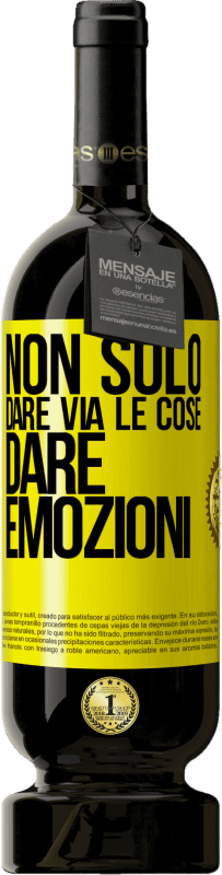 49,95 € | Vino rosso Edizione Premium MBS® Riserva Non solo dare via le cose, dare emozioni Etichetta Gialla. Etichetta personalizzabile Riserva 12 Mesi Raccogliere 2015 Tempranillo