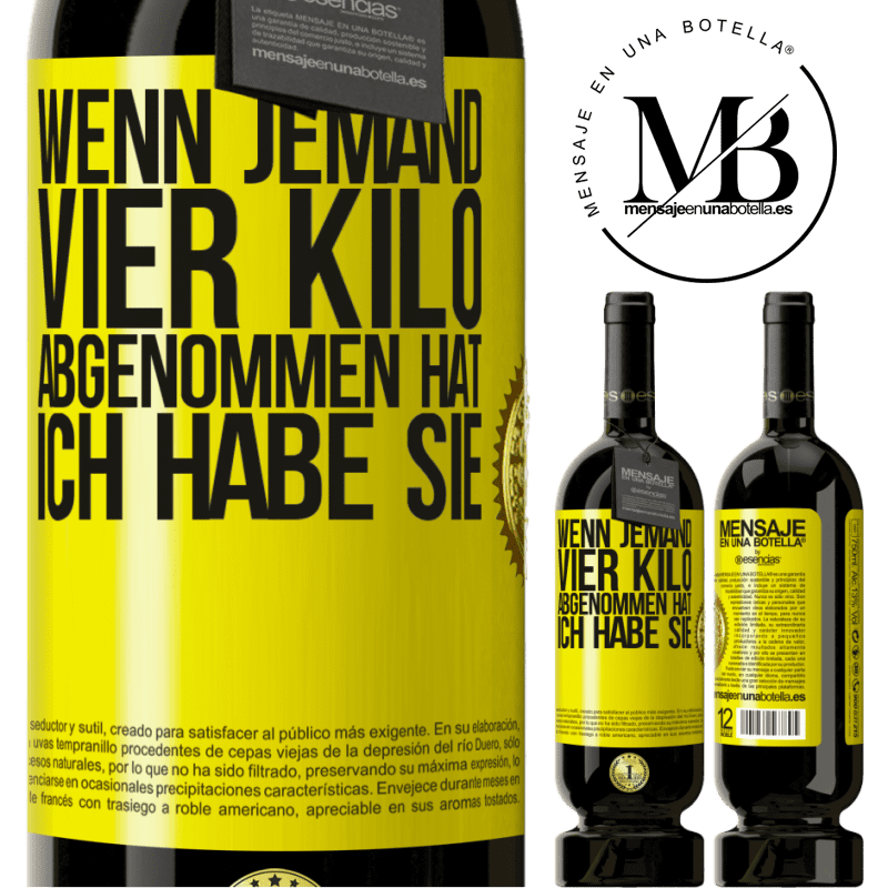 49,95 € Kostenloser Versand | Rotwein Premium Ausgabe MBS® Reserve Wenn jemand vier Kilo abgenommen hat, ich habe sie Gelbes Etikett. Anpassbares Etikett Reserve 12 Monate Ernte 2015 Tempranillo