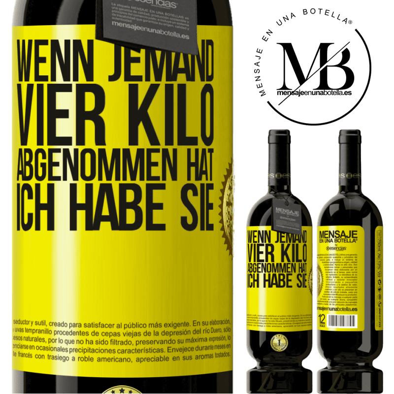 49,95 € Kostenloser Versand | Rotwein Premium Ausgabe MBS® Reserve Wenn jemand vier Kilo abgenommen hat, ich habe sie Gelbes Etikett. Anpassbares Etikett Reserve 12 Monate Ernte 2016 Tempranillo