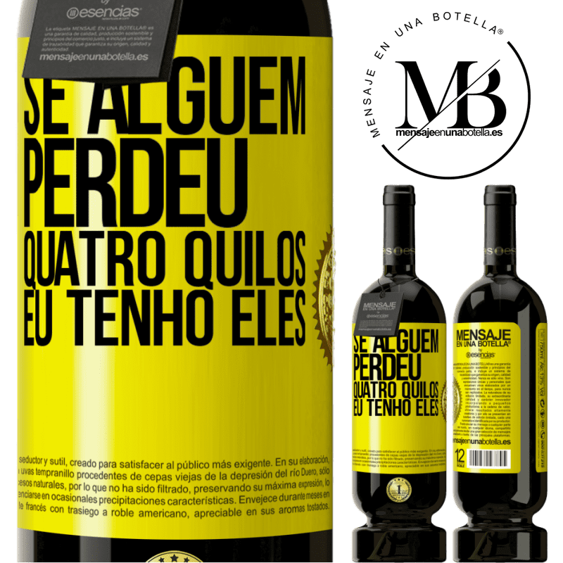 49,95 € Envio grátis | Vinho tinto Edição Premium MBS® Reserva Se alguém perdeu quatro quilos. Eu tenho eles Etiqueta Amarela. Etiqueta personalizável Reserva 12 Meses Colheita 2014 Tempranillo