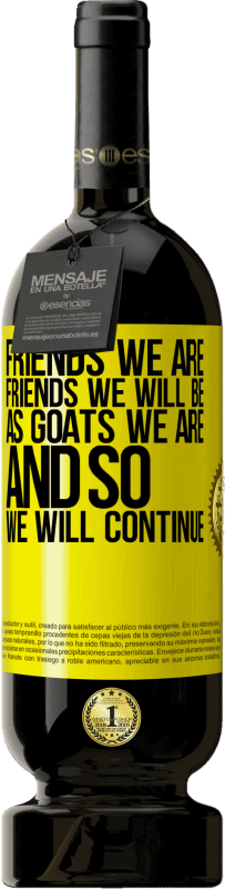 «Друзья мы, друзья мы будем, как козлы мы и так будем продолжать» Premium Edition MBS® Бронировать