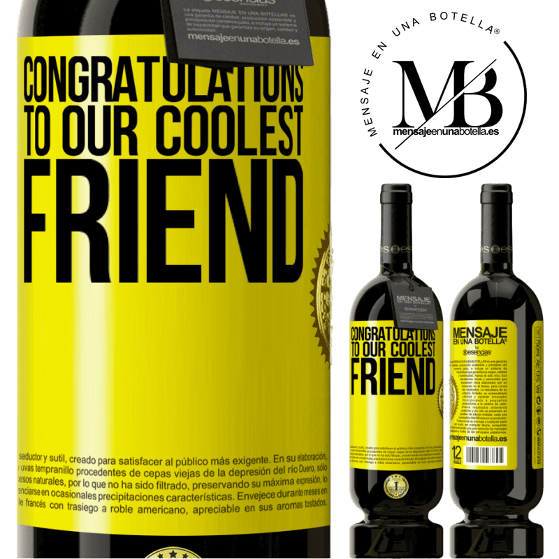 29,95 € Free Shipping | Red Wine Premium Edition MBS® Reserva Congratulations to our coolest friend Yellow Label. Customizable label Reserva 12 Months Harvest 2014 Tempranillo
