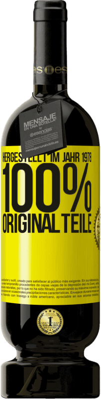 «Hergestellt im Jahr 1978. 100% Originalteile» Premium Ausgabe MBS® Reserve