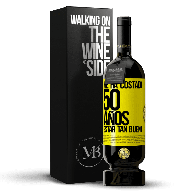 49,95 € Envío gratis | Vino Tinto Edición Premium MBS® Reserva Me ha costado 50 años, estar tan bueno Etiqueta Amarilla. Etiqueta personalizable Reserva 12 Meses Cosecha 2014 Tempranillo