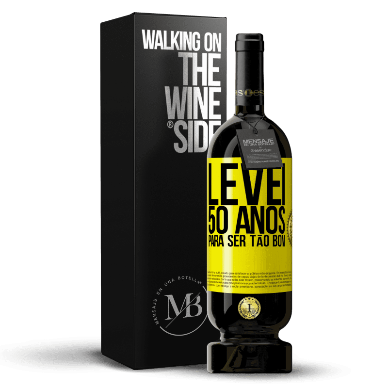 49,95 € Envio grátis | Vinho tinto Edição Premium MBS® Reserva Levei 50 anos para ser tão bom Etiqueta Amarela. Etiqueta personalizável Reserva 12 Meses Colheita 2014 Tempranillo