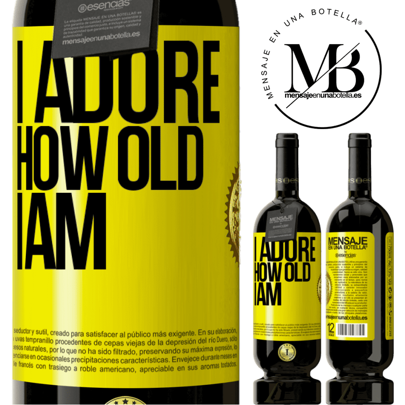 29,95 € Free Shipping | Red Wine Premium Edition MBS® Reserva I adore how old I am Yellow Label. Customizable label Reserva 12 Months Harvest 2014 Tempranillo