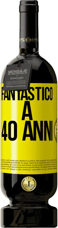 «Fantastic@ a 40 anni» Edizione Premium MBS® Riserva