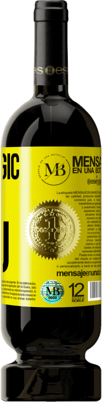 «The magic is you» Premium Edition MBS® Reserve