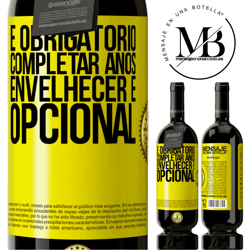49,95 € Envio grátis | Vinho tinto Edição Premium MBS® Reserva É obrigatório completar anos, envelhecer é opcional Etiqueta Amarela. Etiqueta personalizável Reserva 12 Meses Colheita 2015 Tempranillo
