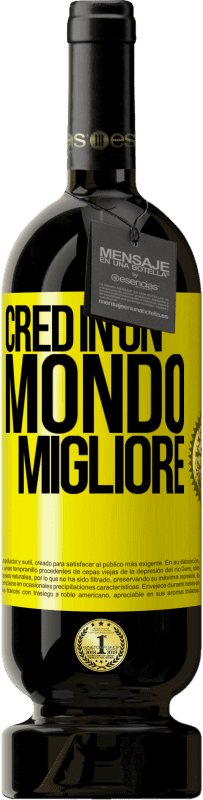 49,95 € Spedizione Gratuita | Vino rosso Edizione Premium MBS® Riserva Credo (IN) un mondo migliore Etichetta Gialla. Etichetta personalizzabile Riserva 12 Mesi Raccogliere 2016 Tempranillo