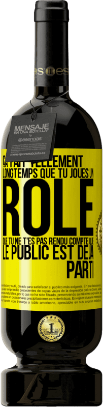 «Ça fait tellement longtemps que tu joues un rôle que tu ne t'es pas rendu compte que le public est déjà parti» Édition Premium MBS® Réserve