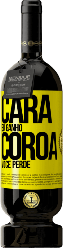 49,95 € Envio grátis | Vinho tinto Edição Premium MBS® Reserva Cara eu ganho, coroa você perde Etiqueta Amarela. Etiqueta personalizável Reserva 12 Meses Colheita 2016 Tempranillo