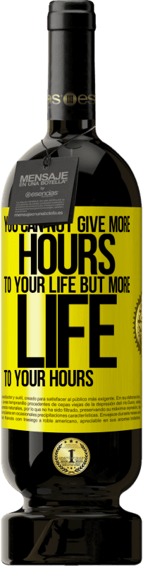 Бесплатная доставка | Красное вино Premium Edition MBS® Бронировать Вы не можете уделять своей жизни больше часов, но больше жизни своим часам Желтая этикетка. Настраиваемая этикетка Бронировать 12 Месяцы Урожай 2016 Tempranillo