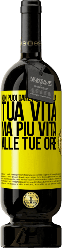 Spedizione Gratuita | Vino rosso Edizione Premium MBS® Riserva Non puoi dare più ore alla tua vita, ma più vita alle tue ore Etichetta Gialla. Etichetta personalizzabile Riserva 12 Mesi Raccogliere 2014 Tempranillo