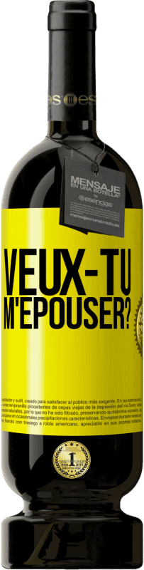 Envoi gratuit | Vin rouge Édition Premium MBS® Réserve Veux-tu m'épouser? Étiquette Jaune. Étiquette personnalisable Réserve 12 Mois Récolte 2014 Tempranillo