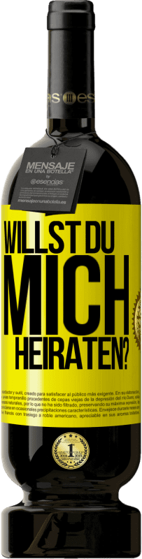 49,95 € Kostenloser Versand | Rotwein Premium Ausgabe MBS® Reserve Willst du mich heiraten? Gelbes Etikett. Anpassbares Etikett Reserve 12 Monate Ernte 2015 Tempranillo