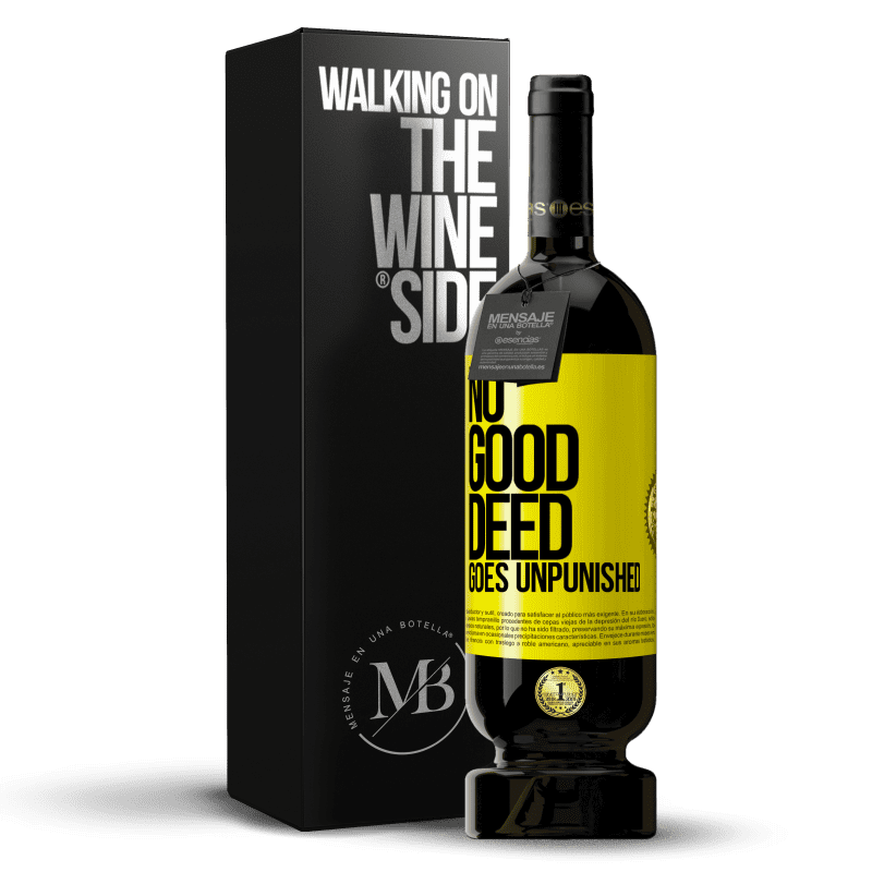 49,95 € Free Shipping | Red Wine Premium Edition MBS® Reserve No good deed goes unpunished Yellow Label. Customizable label Reserve 12 Months Harvest 2014 Tempranillo