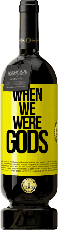 «Когда мы были богами» Premium Edition MBS® Бронировать