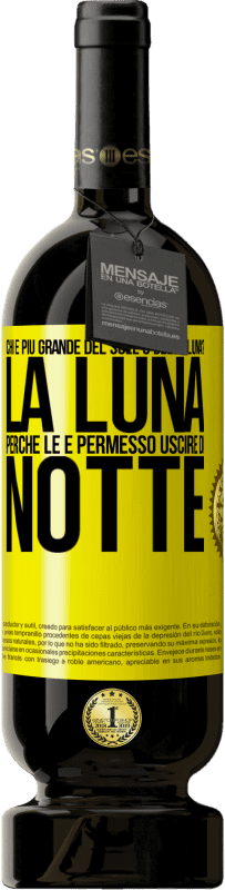Spedizione Gratuita | Vino rosso Edizione Premium MBS® Riserva Chi è più grande del sole o della luna? La luna, perché le è permesso uscire di notte Etichetta Gialla. Etichetta personalizzabile Riserva 12 Mesi Raccogliere 2016 Tempranillo