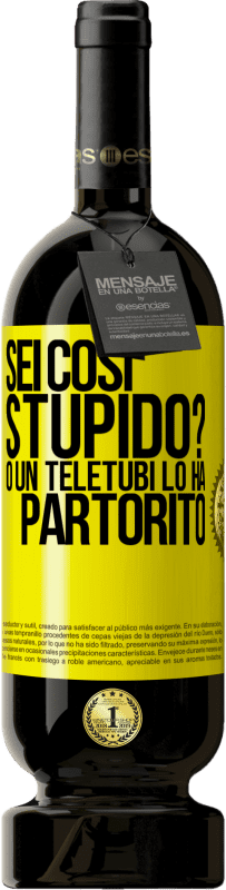 49,95 € Spedizione Gratuita | Vino rosso Edizione Premium MBS® Riserva Sei così stupido? O un teletubi lo ha partorito Etichetta Gialla. Etichetta personalizzabile Riserva 12 Mesi Raccogliere 2016 Tempranillo