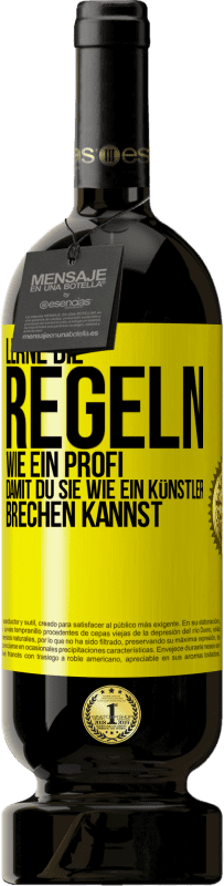 49,95 € | Rotwein Premium Ausgabe MBS® Reserve Lerne die Regeln wie ein Profi, damit du sie wie ein Künstler brechen kannst Gelbes Etikett. Anpassbares Etikett Reserve 12 Monate Ernte 2016 Tempranillo