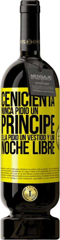 49,95 € Envío gratis | Vino Tinto Edición Premium MBS® Reserva Cenicienta nunca pidió un príncipe. Ella pidió un vestido y una noche libre Etiqueta Amarilla. Etiqueta personalizable Reserva 12 Meses Cosecha 2015 Tempranillo