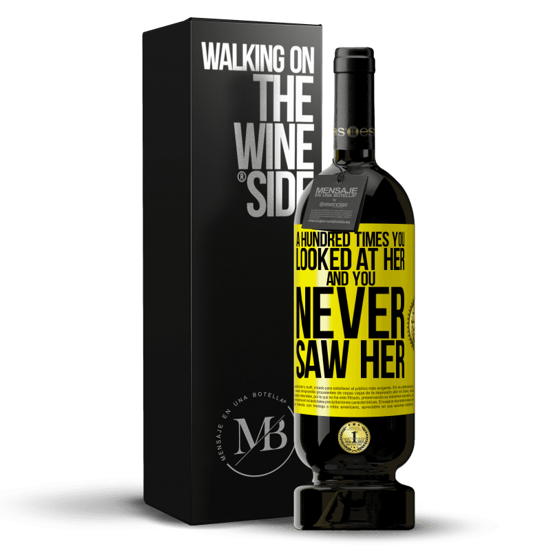 49,95 € Free Shipping | Red Wine Premium Edition MBS® Reserve A hundred times you looked at her and you never saw her Yellow Label. Customizable label Reserve 12 Months Harvest 2014 Tempranillo