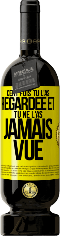 49,95 € | Vin rouge Édition Premium MBS® Réserve Cent fois tu l'as regardée et tu ne l'as jamais vue Étiquette Jaune. Étiquette personnalisable Réserve 12 Mois Récolte 2015 Tempranillo