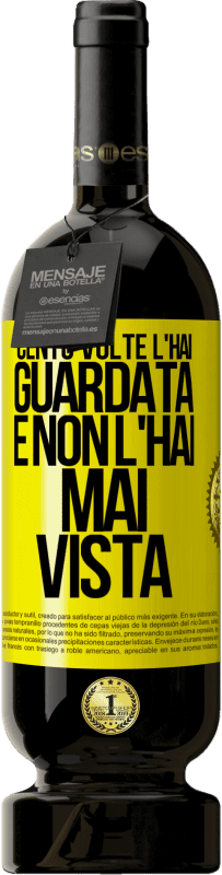 Spedizione Gratuita | Vino rosso Edizione Premium MBS® Riserva Cento volte l'hai guardata e non l'hai mai vista Etichetta Gialla. Etichetta personalizzabile Riserva 12 Mesi Raccogliere 2015 Tempranillo